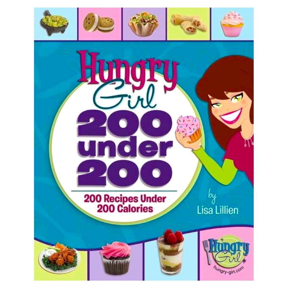 HUNGRY GIRL 200 Under 200 Guilt Free Recipe Book Lisa Lillien Paperback Cookbook